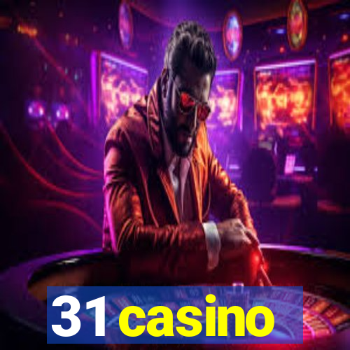 31 casino