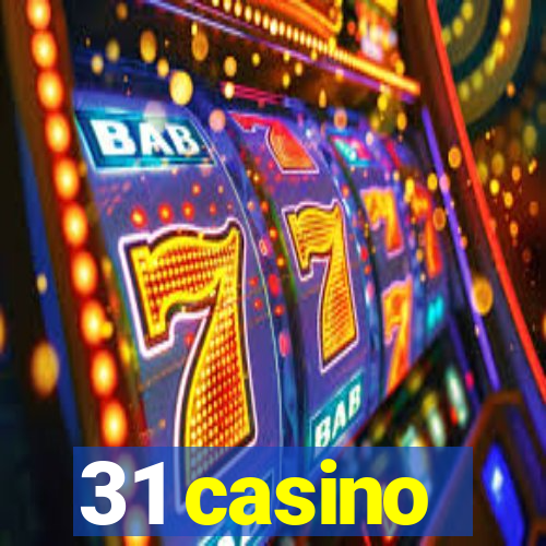 31 casino