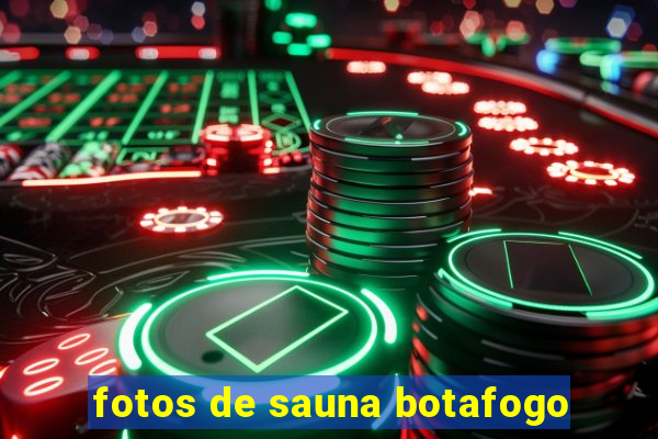 fotos de sauna botafogo