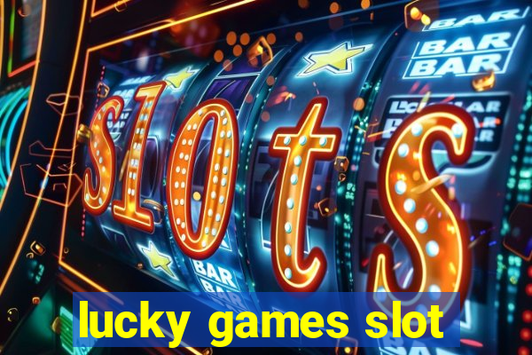 lucky games slot