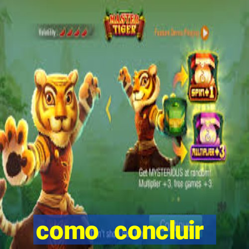 como concluir auditoria no jogo do tigre