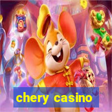 chery casino