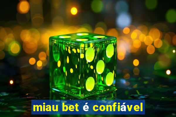 miau bet é confiável