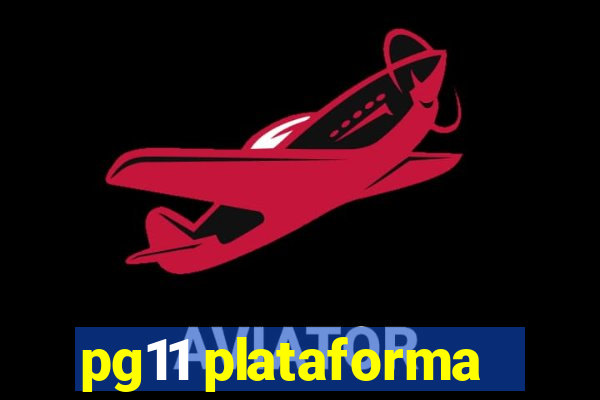 pg11 plataforma