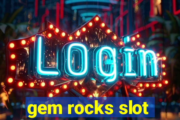 gem rocks slot