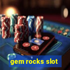 gem rocks slot