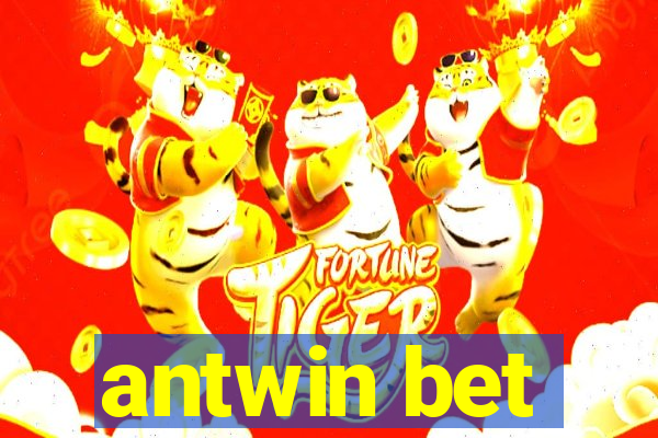 antwin bet