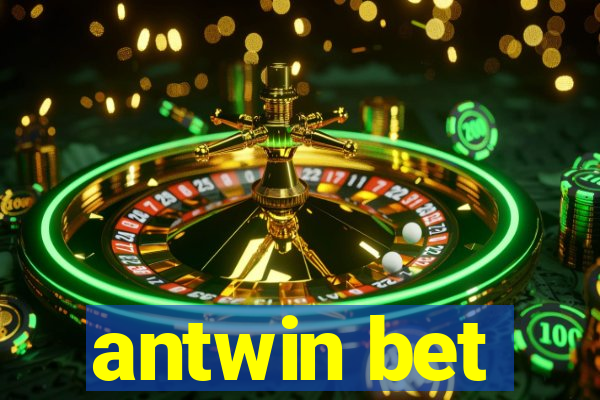 antwin bet