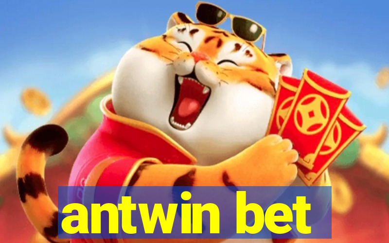 antwin bet