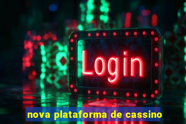 nova plataforma de cassino