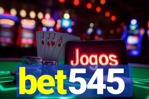 bet545