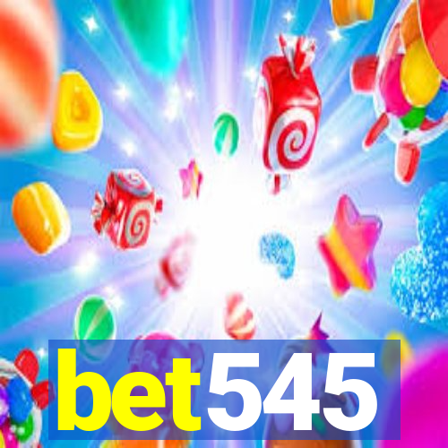 bet545