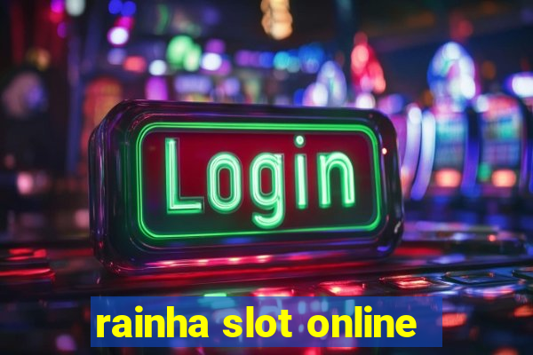 rainha slot online