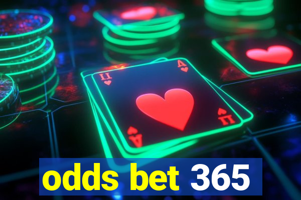 odds bet 365