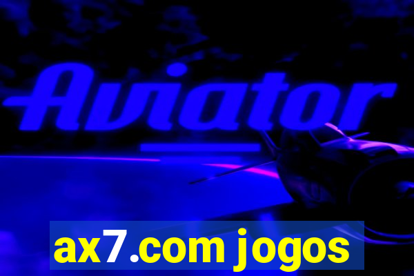 ax7.com jogos