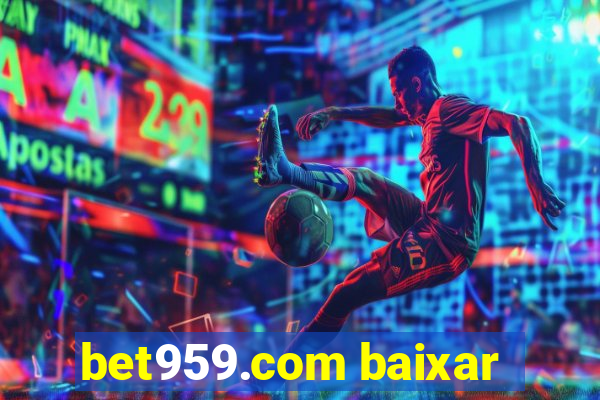 bet959.com baixar