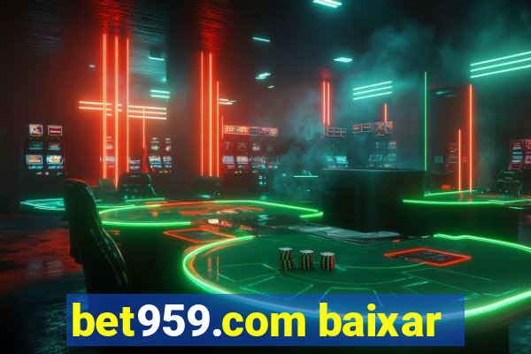 bet959.com baixar