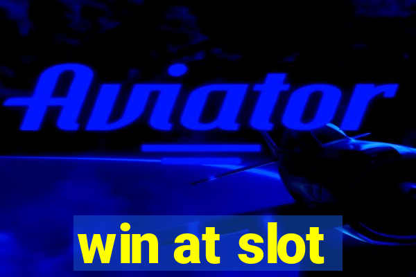 win at slot