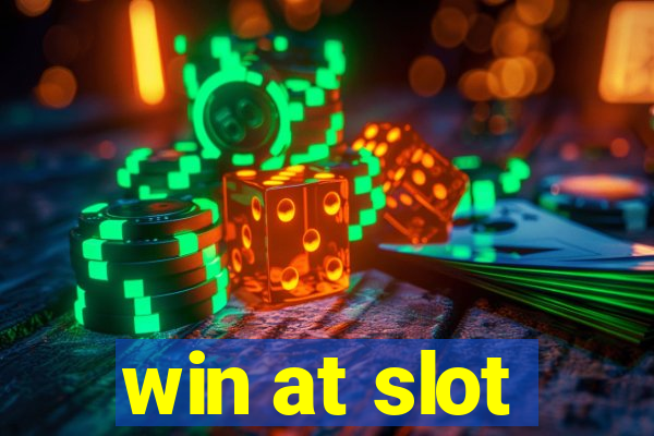 win at slot