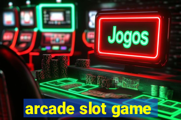 arcade slot game