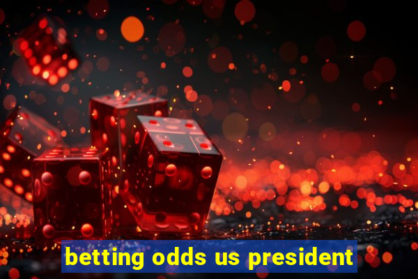 betting odds us president