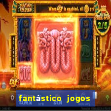 fantástico jogos de azar