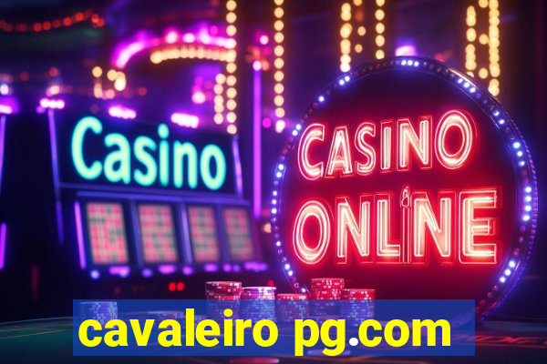 cavaleiro pg.com