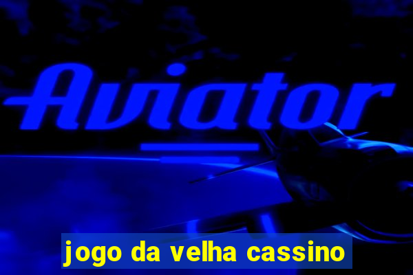 jogo da velha cassino