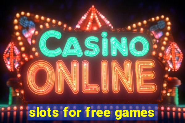 slots for free games