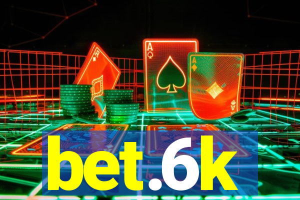 bet.6k