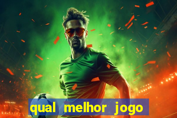 qual melhor jogo para ganhar dinheiro