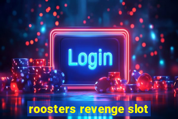 roosters revenge slot