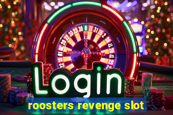 roosters revenge slot