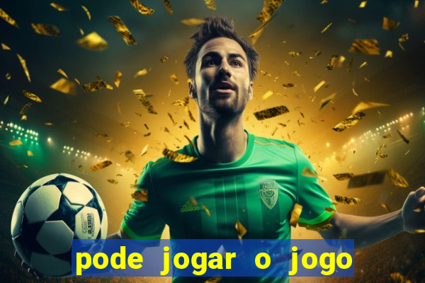 pode jogar o jogo do tigrinho