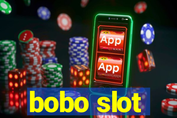 bobo slot