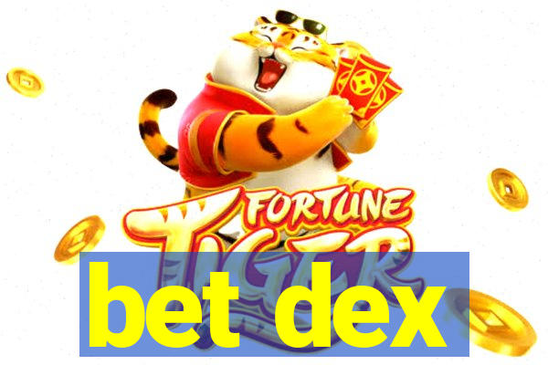 bet dex