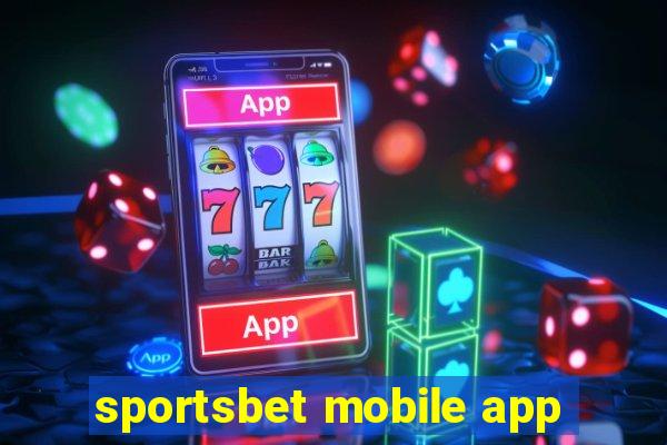 sportsbet mobile app