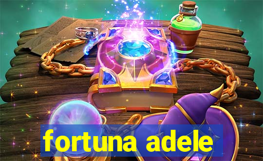 fortuna adele