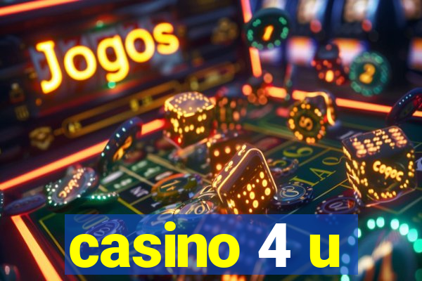 casino 4 u