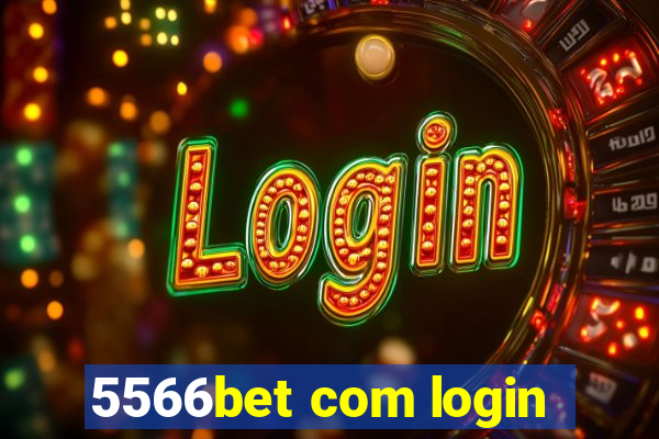 5566bet com login