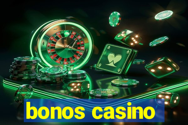 bonos casino