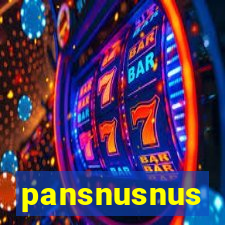 pansnusnus