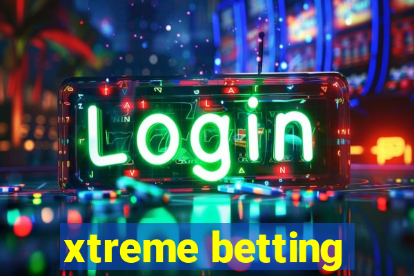 xtreme betting