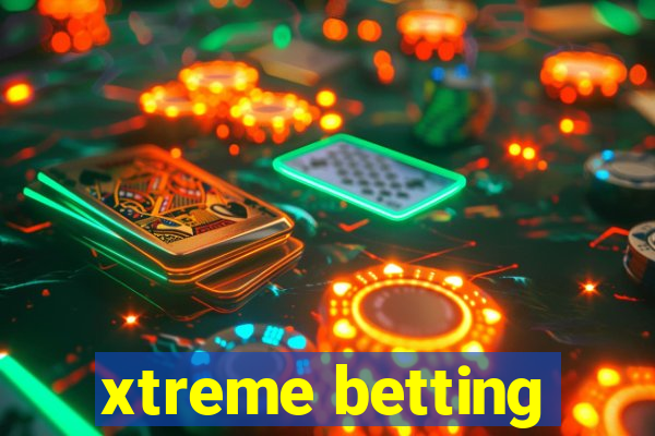 xtreme betting