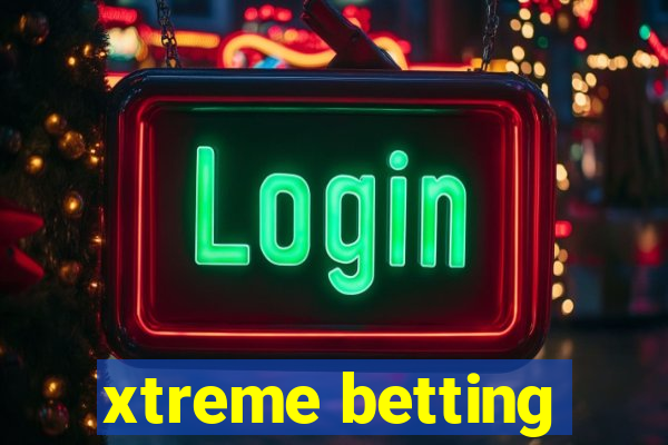 xtreme betting