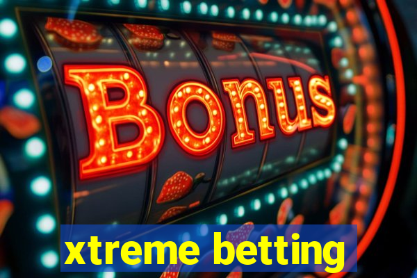 xtreme betting