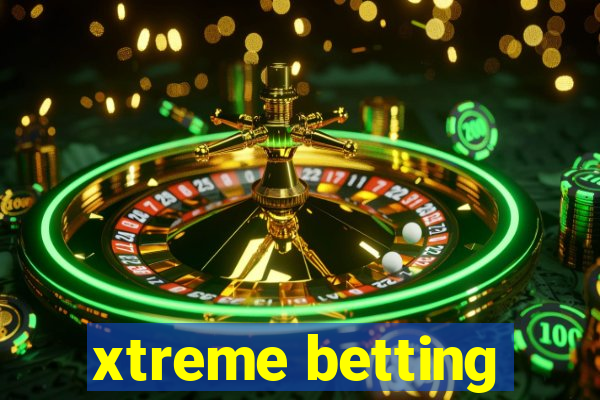 xtreme betting