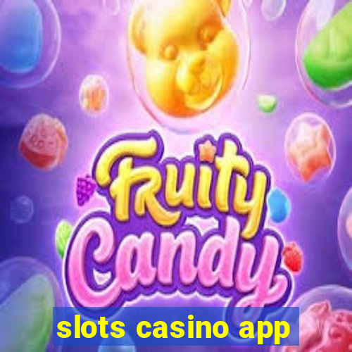 slots casino app