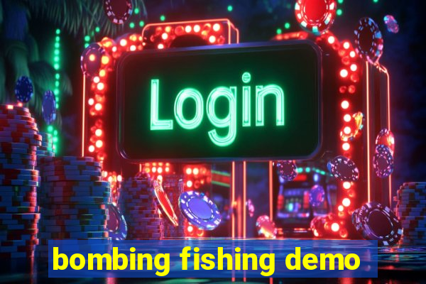 bombing fishing demo