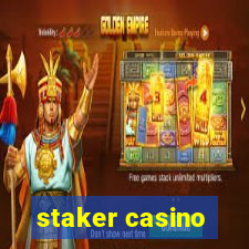 staker casino